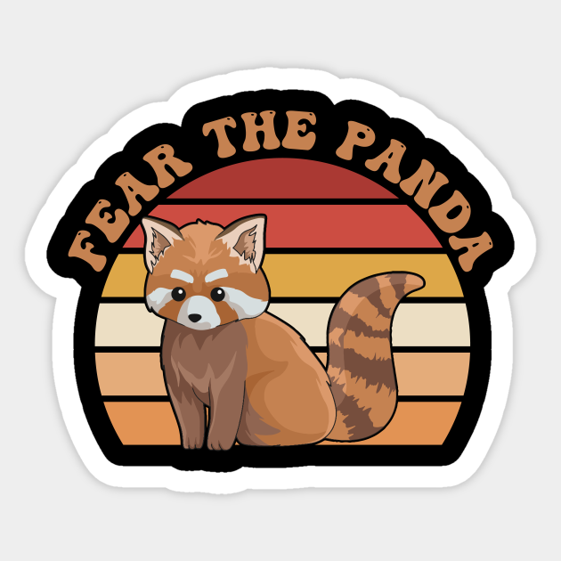 Fear the Panda Quote for a Red Panda Expert Funny Red Panda Sticker